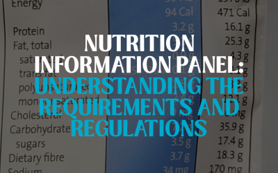 Nutrition Information Panel: Understanding the Requirements and Regulations