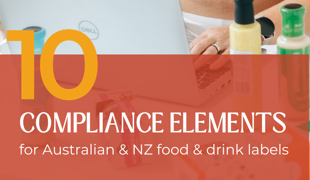 10 Compliance Elements for Australian & NZ Food & Drink Labels